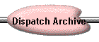 Dispatch Archive